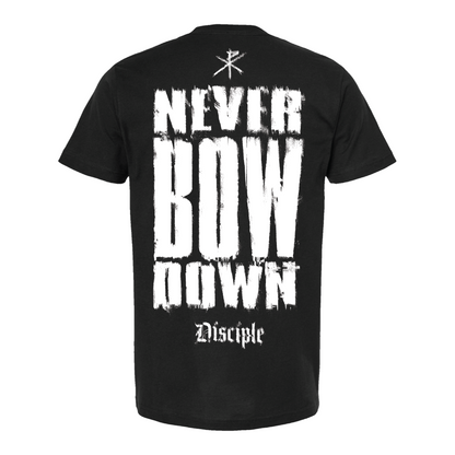 Never Bow Down Tee